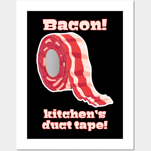 Bacon!... Kitchen's Duct Tape! Wall Art by Joselo Rocha Art